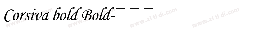 Corsiva bold Bold字体转换 Corsiva bold Bold字体转换